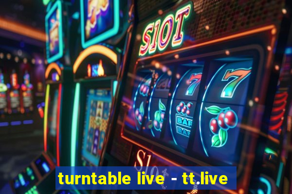 turntable live - tt.live