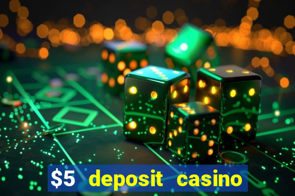 $5 deposit casino nz 2019