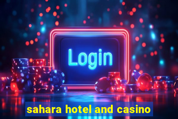 sahara hotel and casino