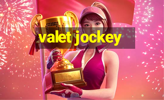 valet jockey