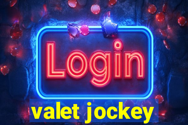 valet jockey