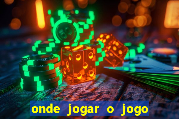 onde jogar o jogo do tigre