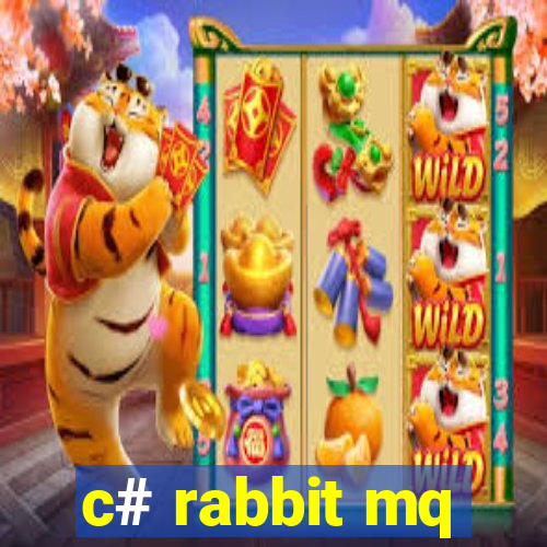 c# rabbit mq