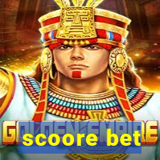 scoore bet