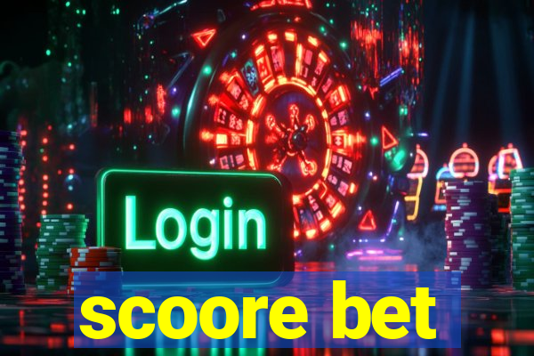 scoore bet