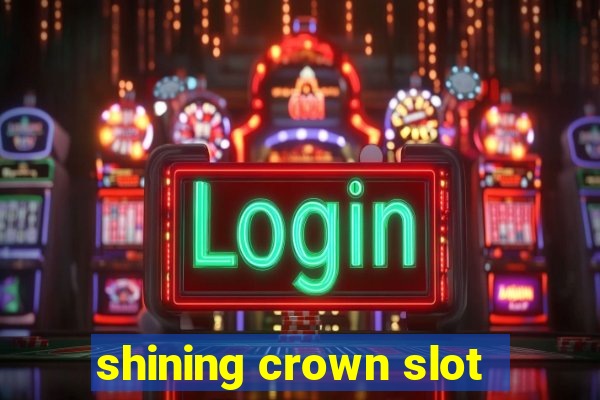 shining crown slot