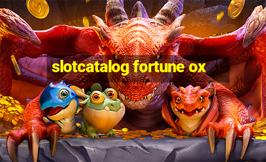 slotcatalog fortune ox