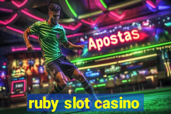 ruby slot casino