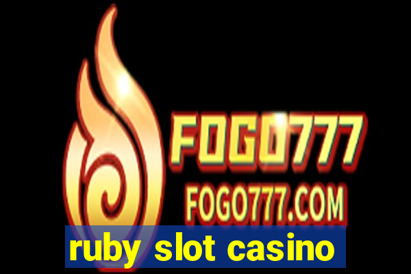 ruby slot casino