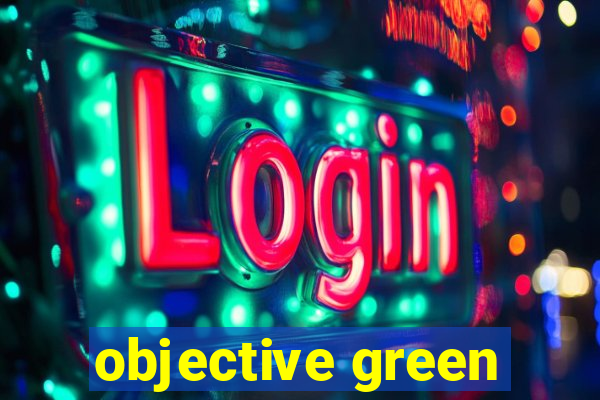 objective green