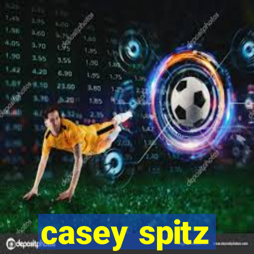 casey spitz