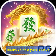 bucks vs new york knicks