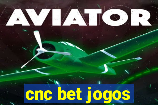 cnc bet jogos