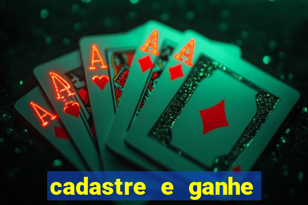 cadastre e ganhe dinheiro para jogar