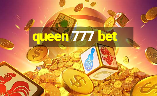 queen 777 bet