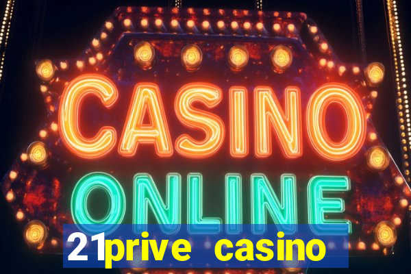 21prive casino bonus code