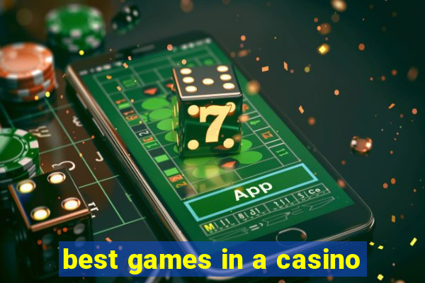 best games in a casino