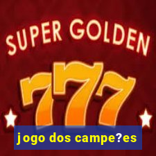 jogo dos campe?es