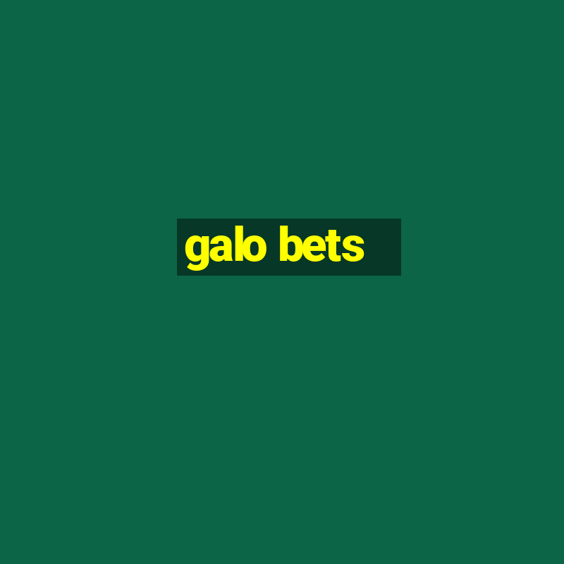 galo bets