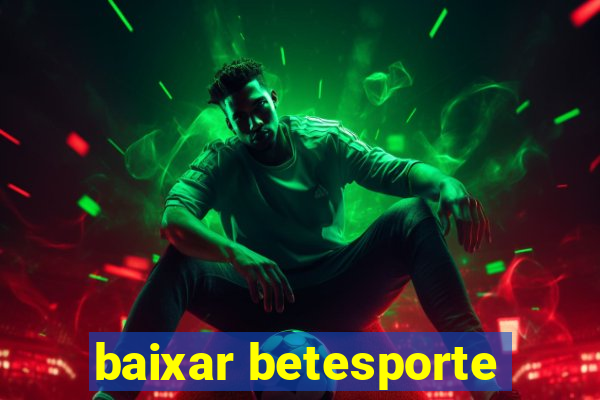 baixar betesporte