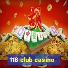 118 club casino