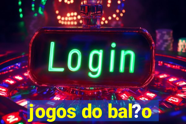 jogos do bal?o