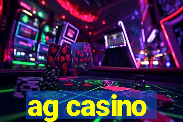 ag casino