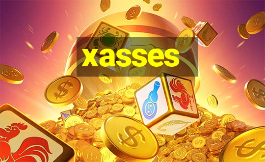 xasses