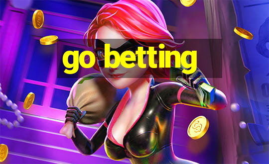 go betting