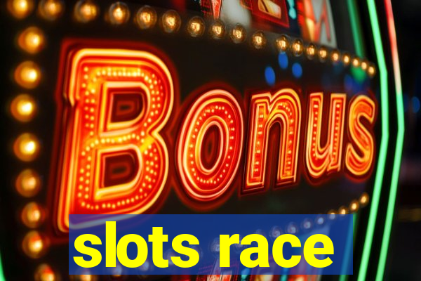 slots race