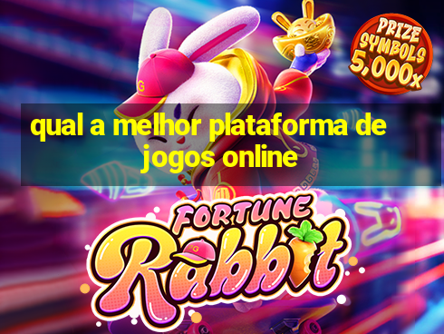 qual a melhor plataforma de jogos online