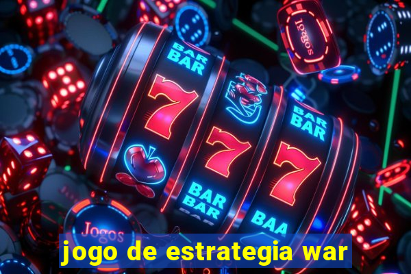 jogo de estrategia war