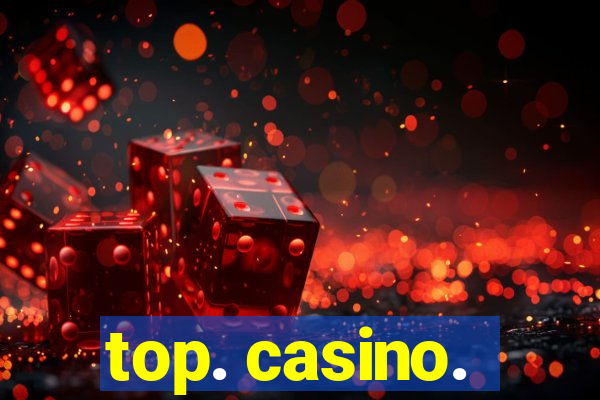 top. casino.