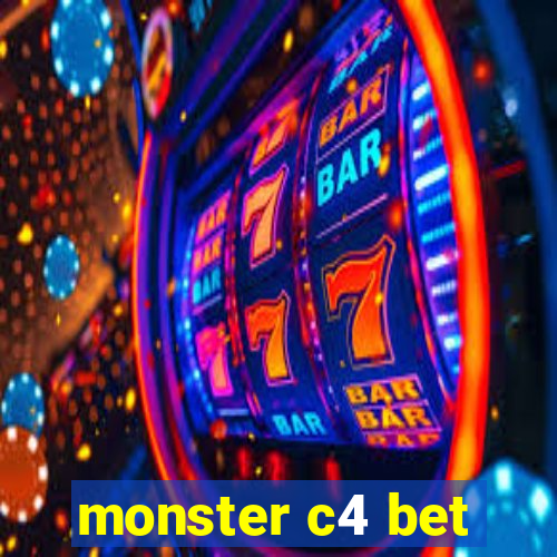 monster c4 bet