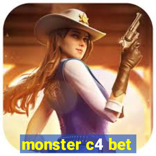 monster c4 bet