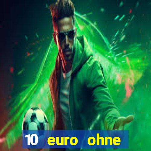 10 euro ohne einzahlung casino 2020