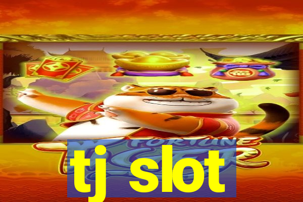 tj slot