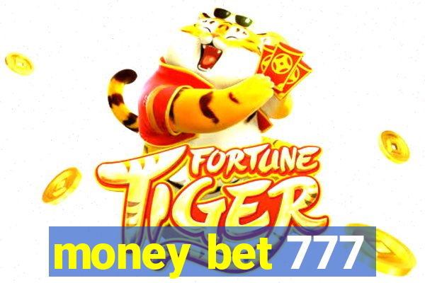 money bet 777