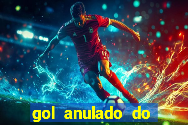 gol anulado do são paulo