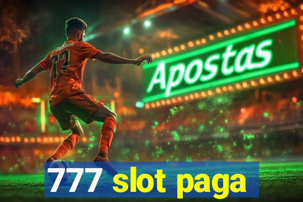 777 slot paga