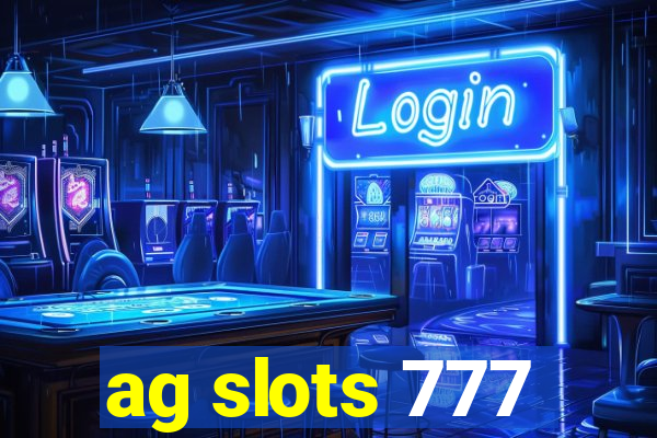 ag slots 777