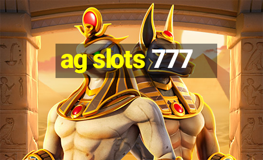 ag slots 777