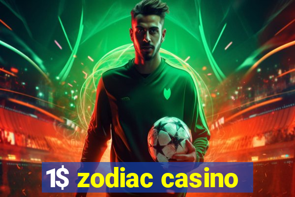 1$ zodiac casino