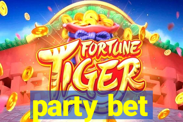 party bet