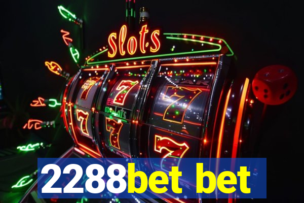 2288bet bet