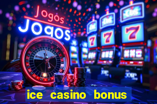 ice casino bonus 25 euro