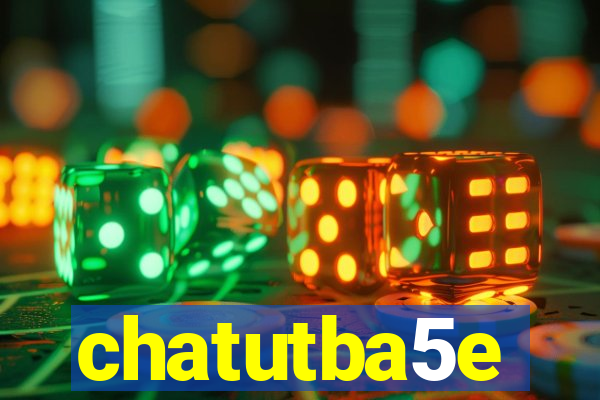 chatutba5e