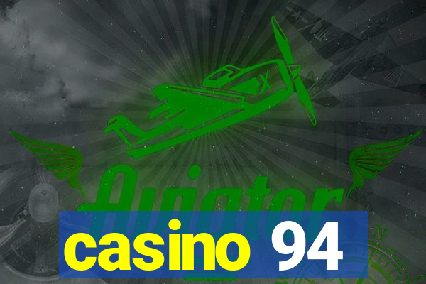 casino 94