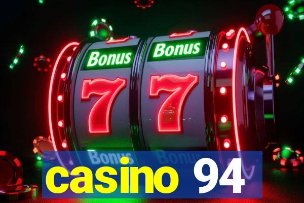 casino 94