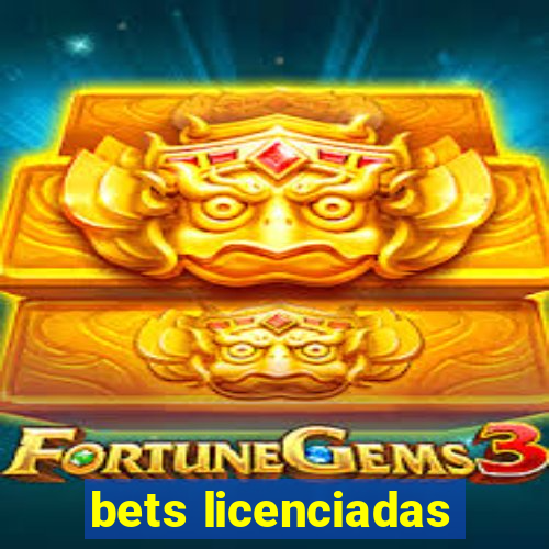 bets licenciadas